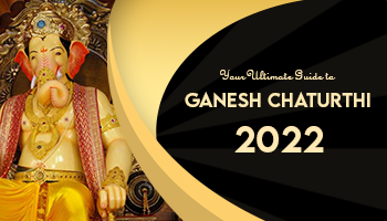 Your Ultimate Guide to GANESH CHATURTHI 2022 - Karmaplace