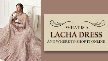 WHAT IS A  LACHA DRESS AND WHERE TO SHOP ONLINE ? [ 2022 ]