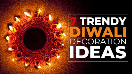 TRENDY DIWALI DECORATION IDEAS