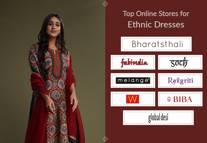 Top Online stores for ethnic dresses. and Ethnic wear Brands.